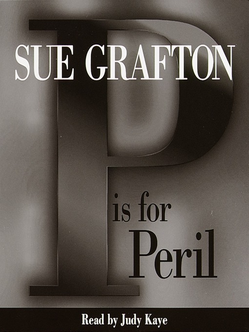 Title details for "P" is for Peril by Sue Grafton - Wait list